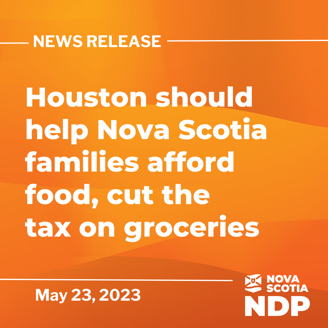 Houston Should Cut The Grocery Tax Help Nova Scotia Families Afford 